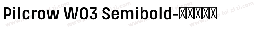 Pilcrow W03 Semibold字体转换